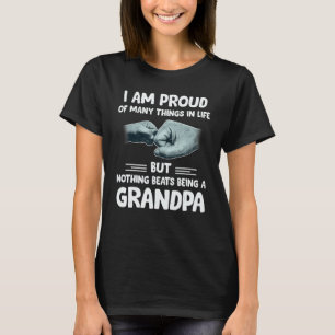 I Am Proud Of Many Things In Life Grandpa T-Shirt