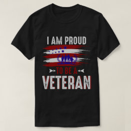I am Proud to be a Veteran Gift, Veterans day T-Shirt