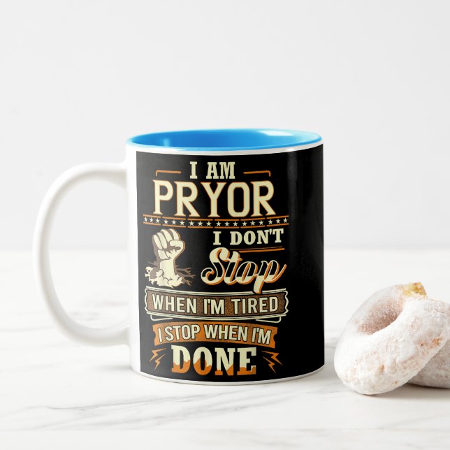 I Am Pryor. I Don't Stop When I'm Tired Two-Tone Coffee Mug (With Donut)