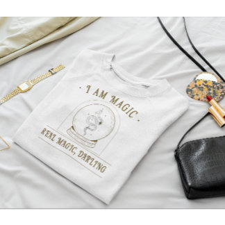 I am real magic, uplifting message T-Shirt