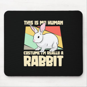 I Am Really A Rabbit Mouse Pad