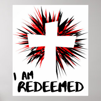 "I am Redeemed" Wall Poster