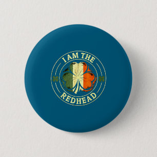 I am redhead st patrick's day funny irish shamrock 6 cm round badge