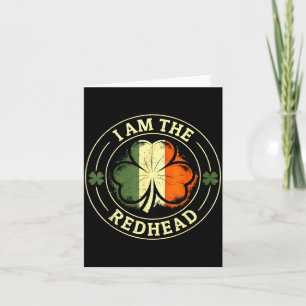 I am redhead st patrick's day funny irish shamrock card