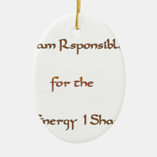 I am responsible for the energy I share.png Ceramic Tree Decoration