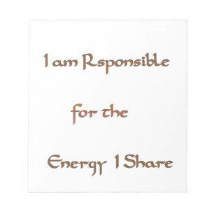I am responsible for the energy I share.png Notepad