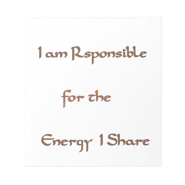I am responsible for the energy I share.png Notepad (Front)