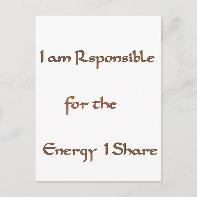 I am responsible for the energy I share.png Postcard (Front)