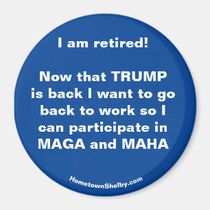 I am retired! Fun Refrigerator Magnet