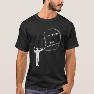 I am retired police military retirement for men T-Shirt