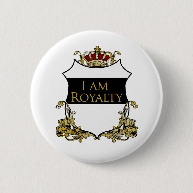 I am Royalty 6 Cm Round Badge (Front)