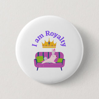 I am Royalty 6 Cm Round Badge