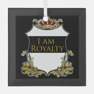“I Am Royalty” Herald Crest Glass Square Ornament
