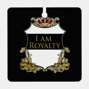 “I Am Royalty” Herald Crest Metal Square Ornament