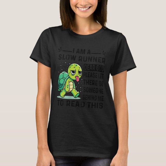 I Am Runner Dear God Please Let There Be Someone F T-Shirt (Front)