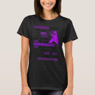 I Am Sarcoidosis Warrior I Know All These Things T-Shirt