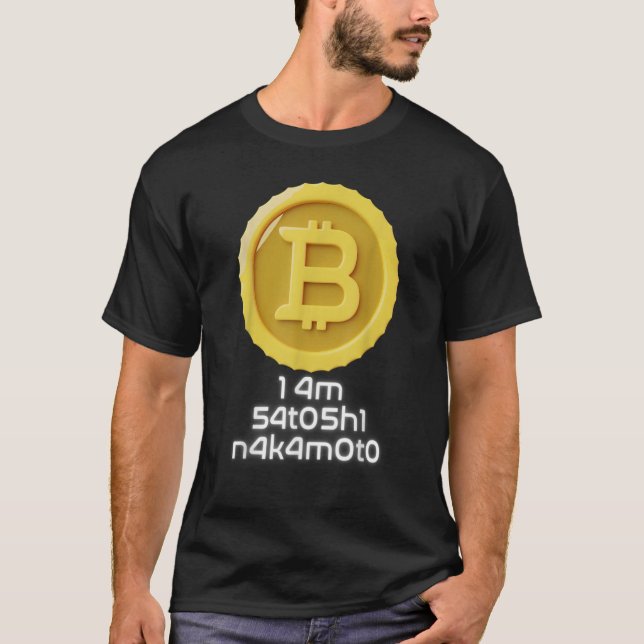 I Am Satoshi Nakamoto Bitcoin   NFT Cryptocurrency T-Shirt (Front)