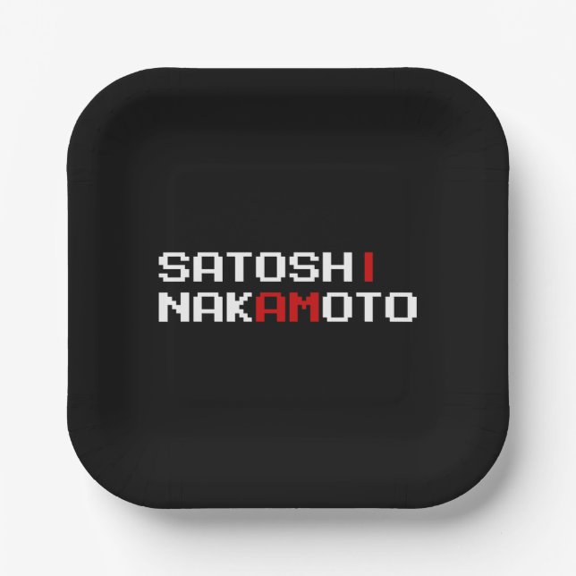 I AM SATOSHI NAKAMOTO PAPER PLATE (Front)