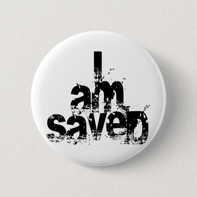 I AM Saved Christian 6 Cm Round Badge (Front)
