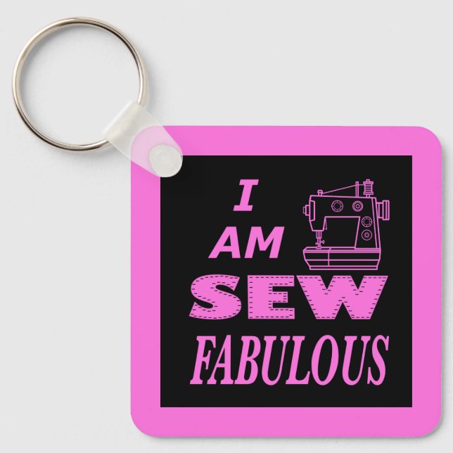 I Am Sew Fabulous In Black And Pink Key Ring (Front)