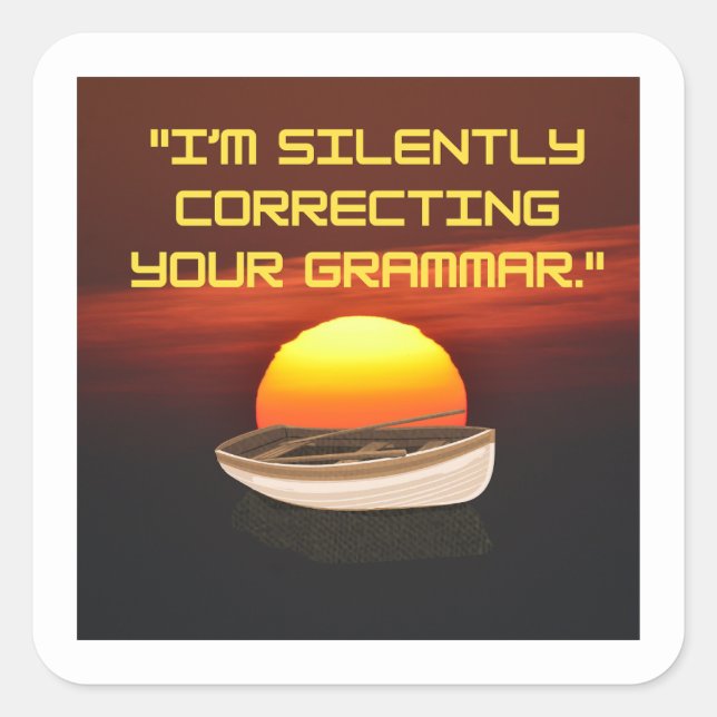 I am Silently correcting your Grammar A sticker  (Front)