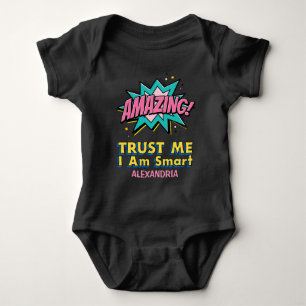 I Am Smart Amazing Trust Me Trendy Personalise  Baby Bodysuit