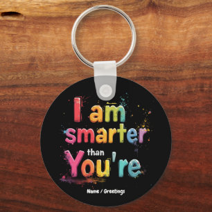 I Am Smarter Than You're Funny Retro Design Key Ring