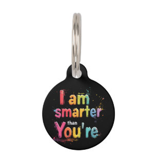 I Am Smarter Than You're Funny Retro Design Pet Tag