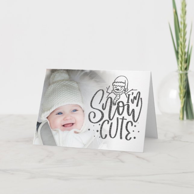 I am Snow Cute Text Baby Photo Christmas Folded Holiday Card (Front)