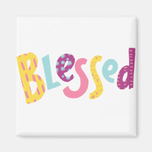 I am so blessed colourful positive quote magnet