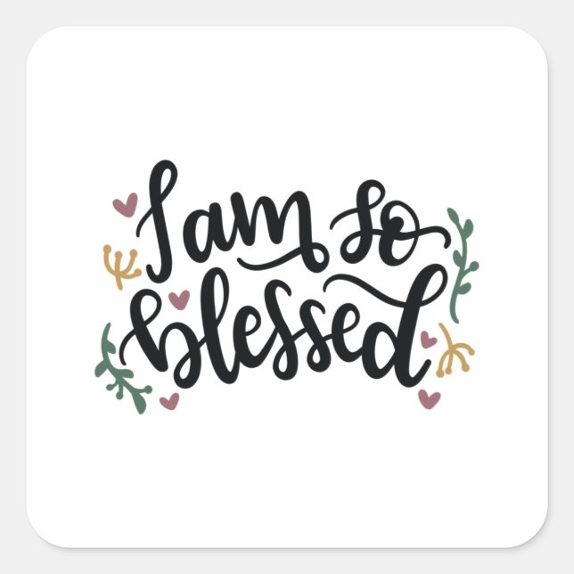 I am so blessed square sticker (Front)