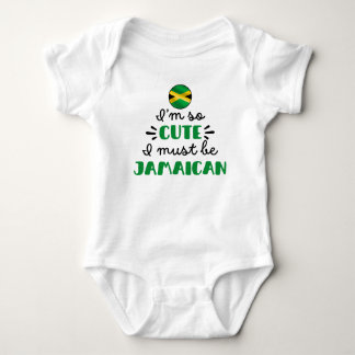 I am so cute I must be Jamaican Baby Bodysuit