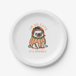 I Am So Cute It Is Spooky Cute Halloween Dog Pug Paper Plate