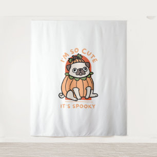 I Am So Cute It Is Spooky Cute Halloween Dog Pug Tapestry