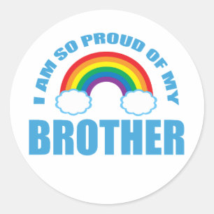 I Am So Proud of My Brother Rainbow Gay Pride Classic Round Sticker