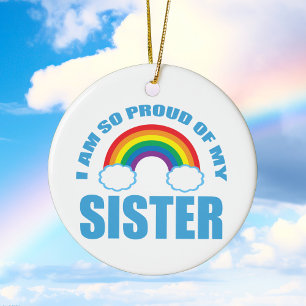 I Am So Proud of My Sister Rainbow Christmas Ceramic Ornament