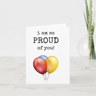 I Am So Proud of You, Cute Balloons Card