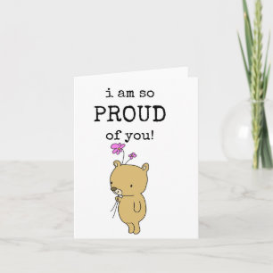 I Am So Proud of You, Cute Card