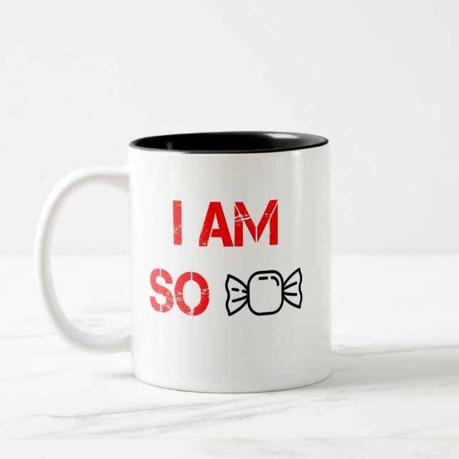 I am so sweet Two-Tone coffee mug (Left)