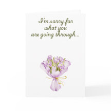 I am Sorry For What You Are Going Through