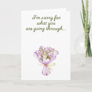 I am Sorry For What You Are Going Through Card