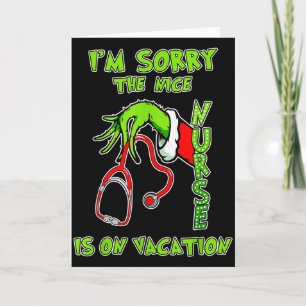 I Am Sorry The Nice Nurse Is On Vacation Funny  Card