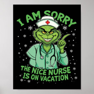 I Am Sorry The Nice Nurse Is On Vacation Funny Xma Poster