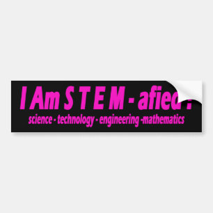 I Am STEM - afied !  Bumper Sticker