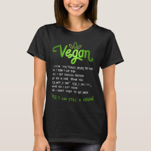 I Am Still A Vegan Tee Go Vegetarian Veg Life Gift