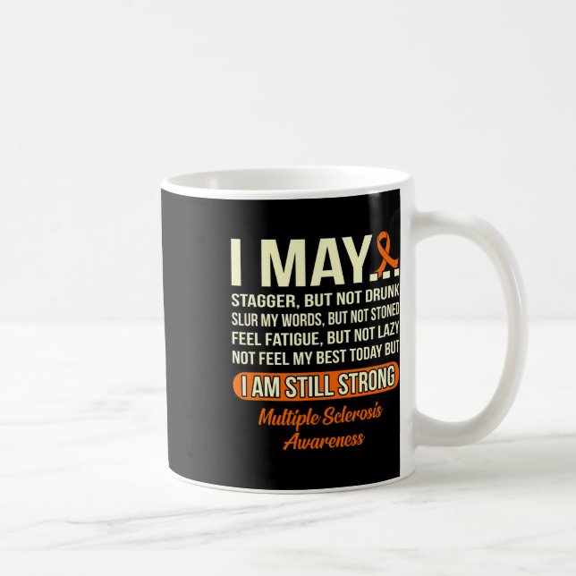 I Am Still Strong Multiple Sclerosis Awareness Gra Coffee Mug (Right)
