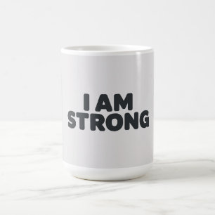 I am strong coffee mug