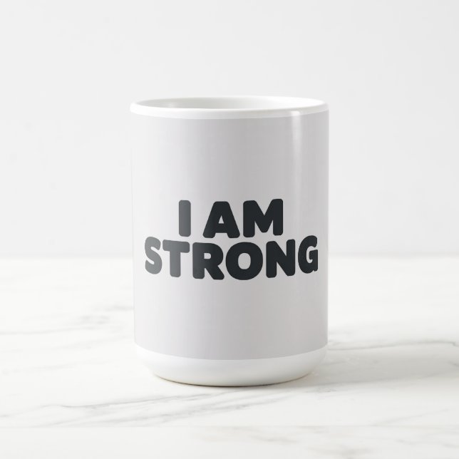 I am strong coffee mug (Center)