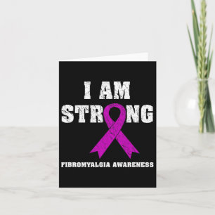 I Am Strong Fibromyalgia Awareness 1 Card