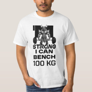 I Am Strong - I Can Bench Press T-Shirt